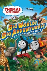 Thomas  Friends Big World Big Adventures The Movie' Poster