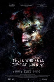 Those Who Feel the Fire Burning' Poster