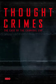 Streaming sources forThought Crimes The Case of the Cannibal Cop