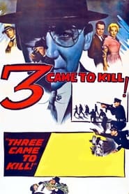 Three Came to Kill' Poster