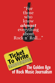 Ticket to Write The Golden Age of Rock Music Journalism' Poster