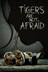 Tigers Are Not Afraid' Poster