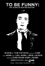 To Be Funny 100 Years of Buster Keaton' Poster