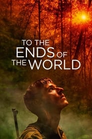 To the Ends of the World Poster