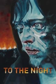 To the Night' Poster