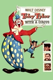 Toby Tyler or Ten Weeks with a Circus' Poster