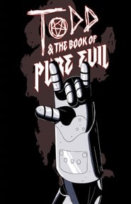 Todd and the Book of Pure Evil The End of the End' Poster