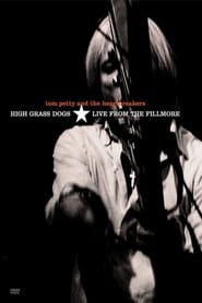 Tom Petty  the Heartbreakers  High Grass Dogs  Live from the Fillmore' Poster