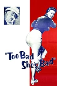 Too Bad Shes Bad' Poster