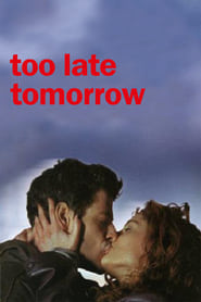 Too Late Tomorrow' Poster