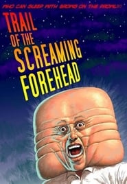 Trail of the Screaming Forehead' Poster