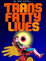 TransFatty Lives' Poster