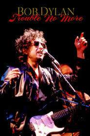 Bob Dylan  Trouble No More' Poster