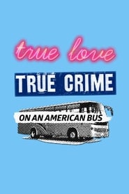 True LoveTrue Crime on an American Bus' Poster