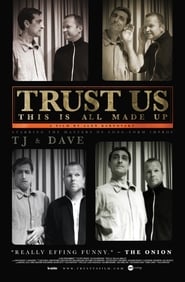 Trust Us This Is All Made Up' Poster