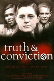 Truth  Conviction The Helmuth Hbener story' Poster