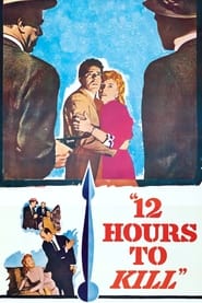 Twelve Hours to Kill' Poster
