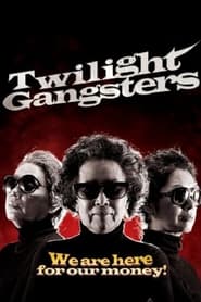 Twilight Gangsters' Poster