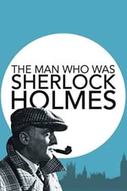 The Man Who Was Sherlock Holmes' Poster