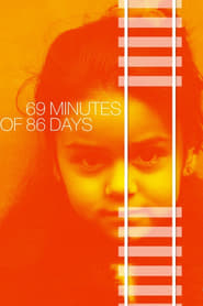 69 Minutes of 86 Days' Poster
