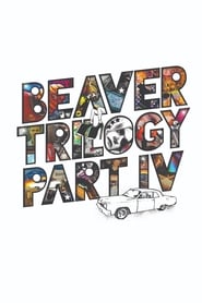 Streaming sources forBeaver Trilogy Part IV