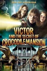 Victor and the Secret of Crocodile Mansion' Poster