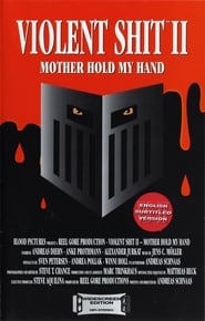 Violent Shit II Mother Hold My Hand' Poster