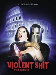 Violent Shit The Movie' Poster