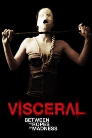 Visceral Between the Ropes of Madness' Poster