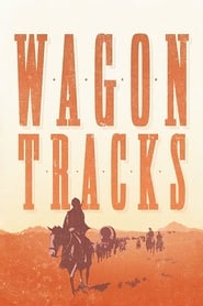 Wagon Tracks' Poster