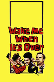Wake Me When Its Over' Poster
