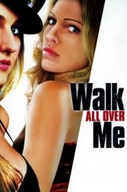 Walk All Over Me' Poster