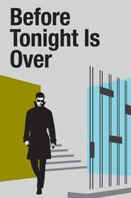 Before Tonight Is Over' Poster
