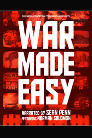 War Made Easy How Presidents  Pundits Keep Spinning Us to Death' Poster