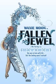 Waxie Moon in Fallen Jewel' Poster