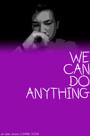 We Can Do Anything' Poster