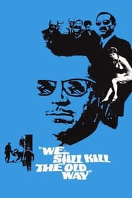 We Still Kill the Old Way' Poster