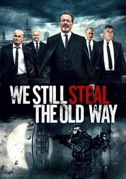 We Still Steal the Old Way' Poster