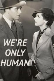 Were Only Human' Poster