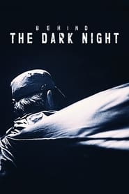 Behind the Dark Night' Poster