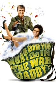 What Did You Do in the War Daddy' Poster