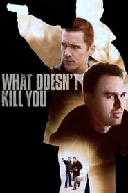 What Doesnt Kill You' Poster