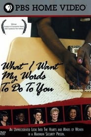 What I Want My Words to Do to You Voices from Inside a Womens Maximum Security Prison
