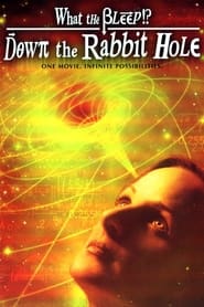 What the Bleep Down the Rabbit Hole' Poster