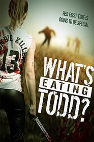 Whats Eating Todd' Poster
