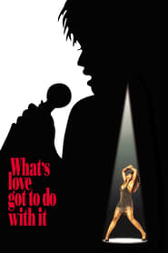 Whats Love Got to Do with It Poster