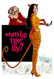 Whats Up Tiger Lily