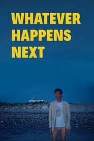 Whatever Happens Next' Poster