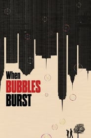 When Bubbles Burst' Poster