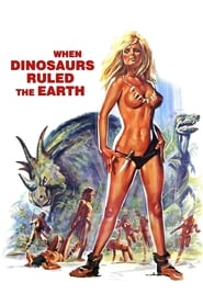 When Dinosaurs Ruled the Earth' Poster